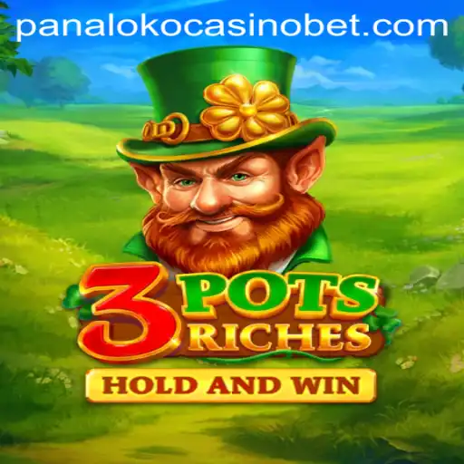 Exploring the Thrills of 3potsRiches at Panaloko Casino