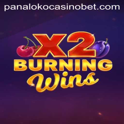 Exploring BurningWinsX2: The Latest Hit at Panaloko Casino
