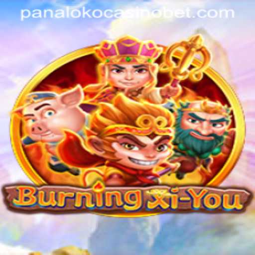 Exploring the Thrilling World of BurningXiYou at Panaloko Casino