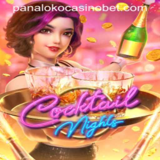 Exploring CocktailNights at Panaloko Casino