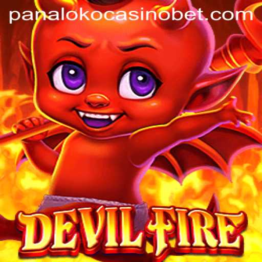 DevilFire: Exploring the Exciting World of Panaloko Casino's Latest Game