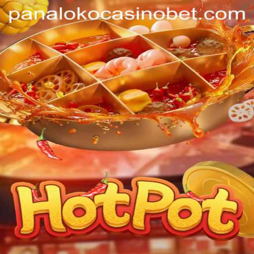 Discover the Exciting World of Hotpot at Panaloko Casino
