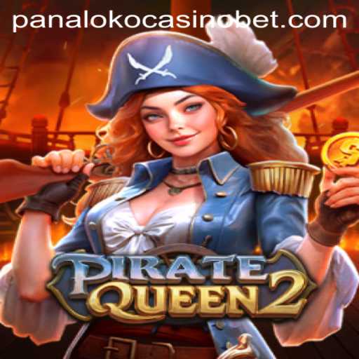 Exploring the Thrills of PirateQueen2 at Panaloko Casino
