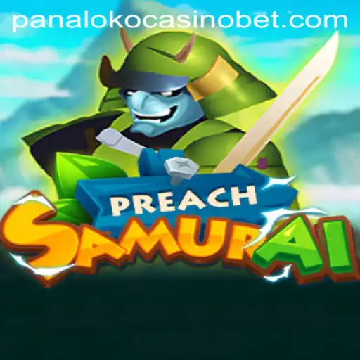 PreachSamurai: A Immersive Journey into the Panaloko Casino World