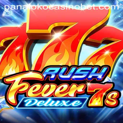 Exploring the Excitement of RushFever7sDeluxe at Panaloko Casino